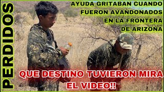 AVENTURA NÚMERO 382 ABANDONADOS POR EL COYOTE SIN AGUA Ni COMIDA FRONTERA DE ARIVACA ARIZONA… [upl. by Asilahs]