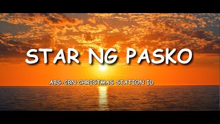 ABSCBN Christmas Station ID  STAR NG PASKO  LYRICS SALAMAT SA LIWANAG MO [upl. by Ahsiki]