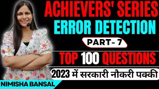 ACHIEVERS SERIES Error Detection TOP 100 QUESTIONS PART 7  NIMISHA BANSAL BANK  SSC  DEFENCE [upl. by Nai745]