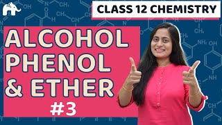 Alcohol Phenol Ethers Class 12 3  NCERT Chemistry  CBSE NEET JEE [upl. by O'Driscoll]