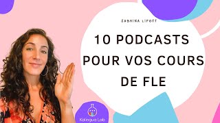 10 podcasts pour les cours de FLE [upl. by Essirehs]