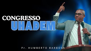 CONGRESSO UHADEM 2024  PREGAÇÃO DE FOGO 2024  15112024 Pr Humberto Barbosa [upl. by Alikee551]