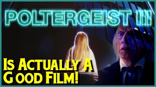 POLTERGEIST III 1988 IS A GOOD MOVIE  YCFT [upl. by Ahsiem]