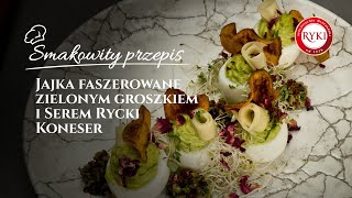 Przepis na Jajka faszerowane zielonym groszkiem i serem Rycki Koneser  SM Ryki [upl. by Eeznyl150]