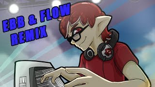 Ebb amp Flow  Splatoon 2  Remix [upl. by Kinnie]