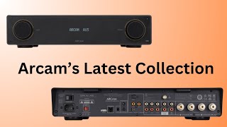 Best Arcams Affordable HiFi Range Raising the Bar in Audio Performance  Tech Audio News [upl. by Vlada]