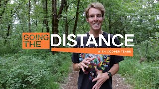 Going the Distance with Cooper Teare – 44 [upl. by Nnayhs548]