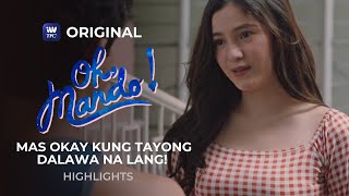 Mas okay kung tayong dalawa na lang  Oh Mando Highlights  iWantTFC Original Series [upl. by Gerard]