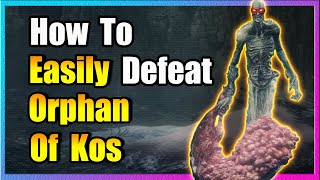 Orphan Of Kos Boss Guide Bloodborne [upl. by Duthie230]