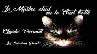 Le Maître chat ou le Chat botté Charles Perrault Conte Audio [upl. by Salokkin513]