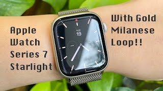 Apple Watch Series 7 41mm Starlight Aluminium with Gold Milanese Loop [upl. by Sremmus]