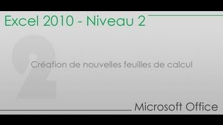 Formation Excel niveau 2  Partie 2  Création de nouvelles feuilles de calcul [upl. by Acinomad852]