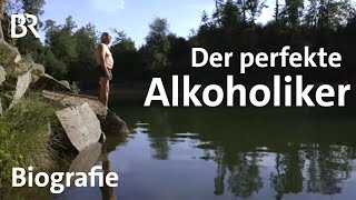 Nach der Sucht amp mit kaltem Entzug Der perfekte Alkoholiker  Lebenslinien  Biografie  BR [upl. by Mochun]