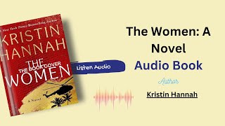 The Women A Novel Full AUDIOBOOK By Kristin Hannah [upl. by Namilus999]