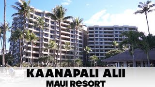 Kaanapali Alii Maui Resort Tour [upl. by Ttekcirc]