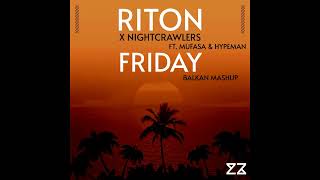 Riton amp Nightcrawlers Ft Mufasa amp Hypeman  Friday KUZZI Balkan Mashup [upl. by Noryd]