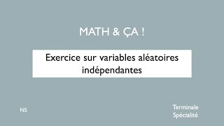 Exercices sur variables aléatoires indépendantes [upl. by Sivrup]