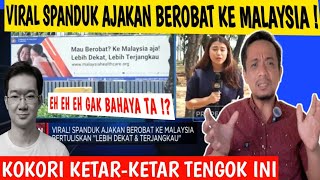 VIRAL DI INDONESIA SPANDUK AJAKAN BEROBAT KE MALAYSIA ❗ GAK BAHAYA TA ❓KOKORI JANGAN KETARKETIR [upl. by Alahcim526]