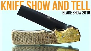 Knife Show amp Tell  Blade Show 2016 [upl. by Ariaet]