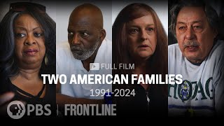 Two American Families 19912024 full documentary  FRONTLINE [upl. by Munroe]