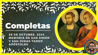 🌜ORACION DE LA NOCHE🌜 28 de Octubre De 2024  COMPLETAS DE HOY  Liturgia de las horas [upl. by Atires]