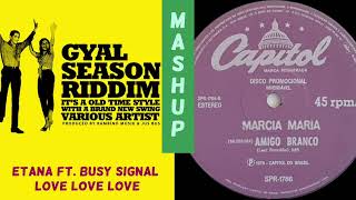 Love Amigo  Etana ft Busy Signal VS Marcia Maria MASHUP [upl. by Klump]