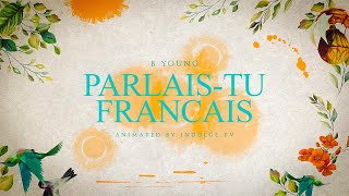 B Young  PARLAIS TU FRANCAIS Official Lyric Video [upl. by Pufahl728]