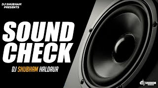 SoundCheck 2023  Full Vibration Mix  Dj Shubham Haldaur [upl. by Willis]