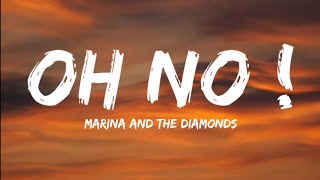 Marina And The DiamondsOh No  Lyrics Video [upl. by Erapsag]