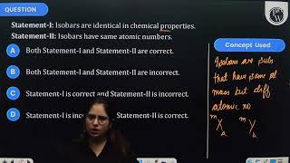 StatementI Isobars are identical in chemical propertiesStatementII Isobars have same atomic [upl. by Licha]