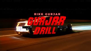 Gurjar Drill  RIKK GURJAR Official Song [upl. by Cyndie686]