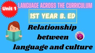 Relationship between language and culture  unit 1  language across the curriculum  1st year b ed [upl. by Alaric501]