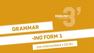 PreIntermediate Grammar ING form 1 A2B1 [upl. by Elleoj]