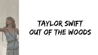 Taylor Swift  Out of the woods lyrics [upl. by Aidile]