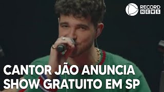 Cantor Jão anuncia show gratuito em São Paulo [upl. by Lainad]