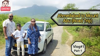 Ahmedabad to Mount Abu Road Trip अहमदाबाद से माउंट आबू रोड ट्रिप [upl. by Nohtiek]