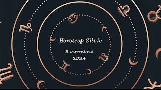 Horoscop Zilnic 3 OCTOMBRIE 2024  Află ce te Așteaptă Mâine [upl. by Notlaw]