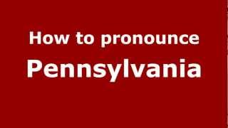 How to Pronounce Pennsylvania  PronounceNamescom [upl. by Ecinwahs]