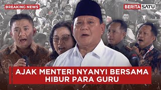 Hibur Guru Prabowo Ajak Menteri ke Atas Panggung untuk Menyanyi Bersama  Beritasatu [upl. by Ettenirt]