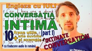 Sa invatam Engleza  CONVERSATIA INTIMAINTIMATE CONVERSATION part 1Lets learn English [upl. by Schreck]