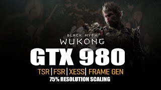 BLACK MYTH  WUKONG GTX 980 FSR vs Xess vs TSR vs Benchmark Tool Finally Showing its Age [upl. by Ann-Marie]