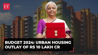 Budget 2024 Govts push on urban housing Rs 22 lakh cr for PM Awas Yojna for 1 crore families [upl. by Halak]