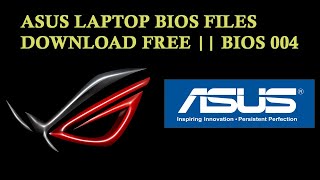 ASUS LAPTOP BIOS FILES DOWNLOAD FREE BIOS 004 [upl. by Vano970]