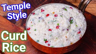 Curd Rice Recipe  Temple Style Tips amp Tricks for Creamy amp Rich Taste  Thayir Sadam  Yogurt Rice [upl. by Wawro]