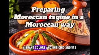 Preparing Moroccan tagine in a Moroccan way [upl. by Bumgardner425]