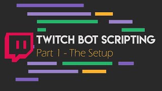 Twitch Bot JS Tutorial Part 1  The Setup [upl. by Ennaitak458]