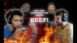 NICK BRIZ ADDRESSES THE CRSWHT BEEF GETS WILD [upl. by Ashbey]