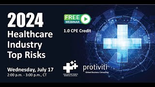 DFWHC and Protiviti webinar “2024 Healthcare Industry Top Risks” [upl. by Nivi]