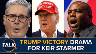 Donald Trump Victory Is CHALLENGE For Keir Starmer And David Lammy [upl. by Assek]