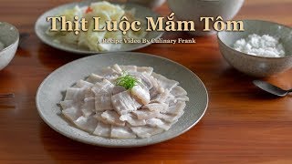 THỊT LUỘC MẮM TÔM  MÓN VIỆT NAM HẤP DẪN  Culinary Frank [upl. by Theodor]